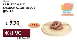 Prezzemolo e Vitale Le selezioni p&v salsiccia al datterino e basilico offerta