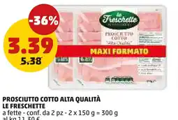 PENNY Prosciutto cotto alta qualità LE FRESCHETTE offerta