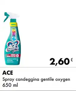 Iper Tosano ACE Spray candeggina gentile oxygen offerta