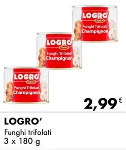 Iper Tosano LOGRO' Funghi trifolati offerta