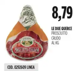 Carico Cash & Carry Le due querce prosciutto crudo offerta