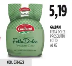 Carico Cash & Carry Galbani fetta dolce prosciutto cotto offerta