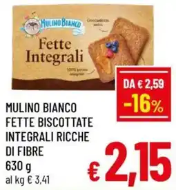 A&O Mulino bianco fette biscottate integrali ricche di fibre offerta