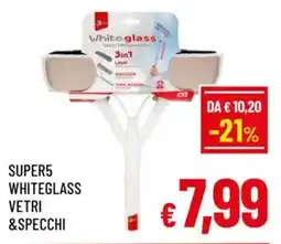 A&O Super5 whiteglass vetri & specchi offerta