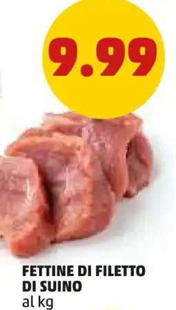 PENNY Fettine di filetto di suino offerta