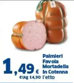 Orizzonte Supermercati Palmieri Favola Mortadella In Cotenna offerta