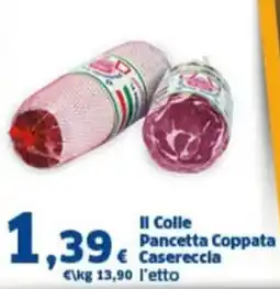 Orizzonte Supermercati Il Colle Pancetta Coppata Casereccia offerta