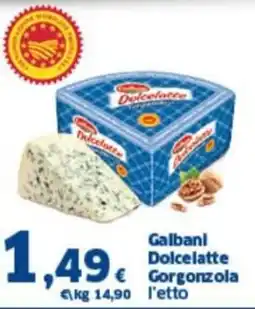 Orizzonte Supermercati Galbani Dolcelatte Gorgonzola offerta