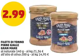 PENNY Filetti di tonno pinne gialle GRAN MARE offerta