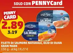 PENNY Filetti di salmone naturale, olio di oliva GRAN MARE offerta