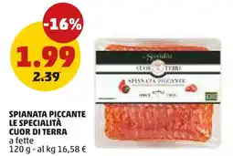 PENNY Spianata piccante le specialità CUOR DI TERRA offerta