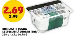 PENNY Burrata in foglia le specialità CUOR DI TERRA offerta
