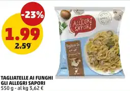 PENNY Tagliatelle ai funghi GLI ALLEGRI SAPORI offerta