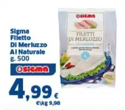 Orizzonte Supermercati Sigma Filetto DI Merluzzo Al Naturale offerta