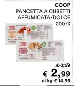 Coop COOP PANCETTA A CUBETTI AFFUMICATA/DOLCE offerta