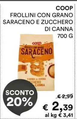 Coop COOP FROLLINI CON GRANO SARACENO E ZUCCHERO DI CANNA 700 G offerta