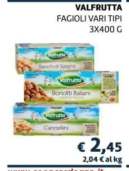 Coop VALFRUTTA FAGIOLI VARI TIPI offerta