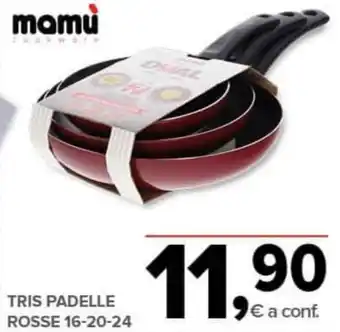 Todis Mamu tris padelle rosse 16-20-24 offerta