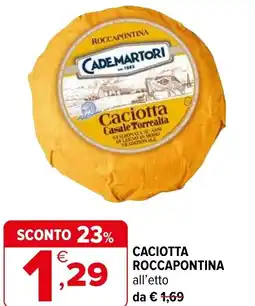Iperal Caciotta ROCCAPONTINA offerta