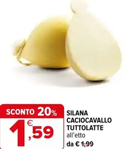 Iperal Silana caciocavallo tuttolatte offerta