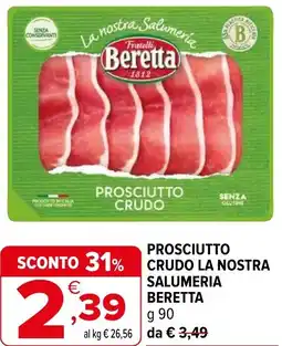 Iperal Prosciutto crudo la nostra salumeria BERETTA offerta