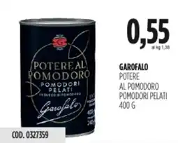 Carico Cash & Carry Garofalo potere al pomodoro pomodori pelati offerta