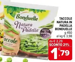Iperal Taccole natura in padella BONDUELLE offerta