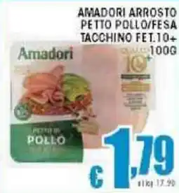 Sacoph Amadori arrosto petto pollo/fesa tacchino fet.10+ offerta
