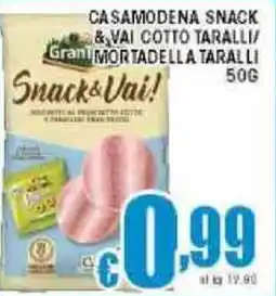 Sacoph Casamodena snack & vai cotto taralli/ mortadella taralli offerta