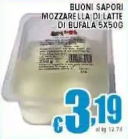 Sacoph Buoni sapori mozzarella di latte di bufala offerta