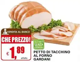 Il Gigante Petto di tacchino al forno gardani offerta