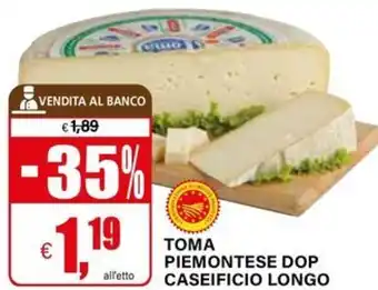 Il Gigante Toma piemontese dop caseificio longo offerta