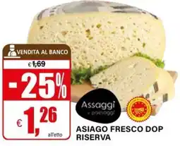 Il Gigante Asiago fresco dop riserva offerta