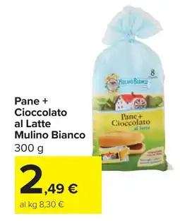 Carrefour Pane + Cioccolato al Latte Mulino Bianco offerta