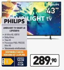 Unieuro PHILIPS AMBILIGHT TV SMART 4K 43PUS8010 offerta