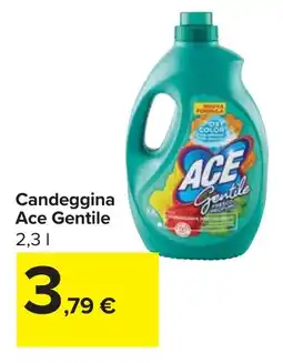 Carrefour Candeggina Ace Gentile offerta
