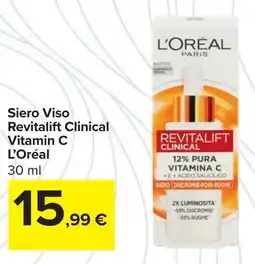 Carrefour Siero Viso Revitalift Clinical Vitamin C L'Oréal offerta