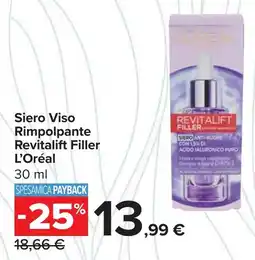 Carrefour Siero Viso Rimpolpante Revitalift Filler L'Oréal offerta
