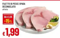 Famila FILETTO DI PESCE SPADA DECONGELATO offerta