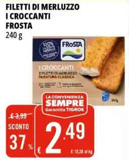 Tigros Filetti di merluzzo i croccanti FROSTA offerta