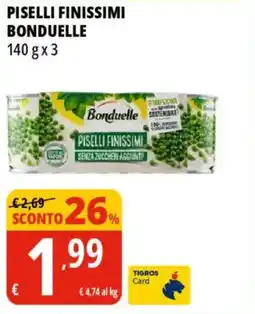 Tigros Piselli finissimi BONDUELLE offerta