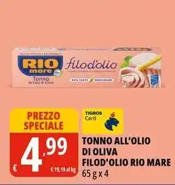 Tigros Tonno all'olio di oliva filod'olio RIO MARE offerta