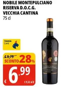 Tigros Nobile montepulciano riserva d.o.c.g. VECCHIA CANTINA offerta