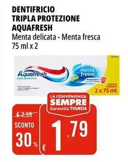 Tigros Dentifricio tripla protezione AQUAFRESH offerta