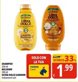 Tigros Shampoo balsamo ultra dolce GARNIER offerta