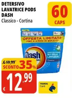 Tigros Detersivo lavatrice pods DASH offerta