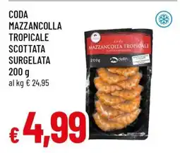 Famila CODA MAZZANCOLLA TROPICALE SCOTTATA SURGELATA offerta