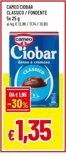 Famila CAMEO CIOBAR CLASSICO / FONDENTE offerta