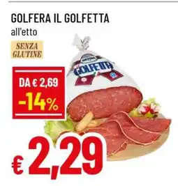 Famila GOLFERA IL GOLFETTA offerta