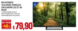 A&O MIIA M32GBF02 TELEVISORE FRAMELESS CON SCHERMO LED 32" HD READY offerta